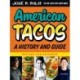 American Tacos: A History and Guide