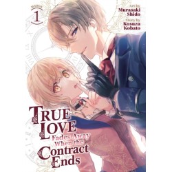 True Love Fades Away When the Contract Ends (Manga) Vol. 1