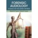 Forensic Audiology: A Guide for the Expert Witness