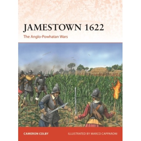 Jamestown 1622: The Anglo-Powhatan Wars