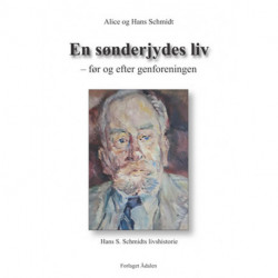 En sønderjydes liv: før og efter genforeningen