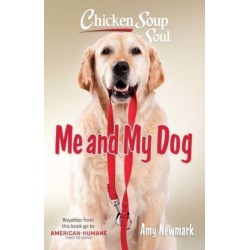 Chicken Soup for the Soul: Me and My Dog