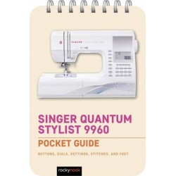 Singer Quantum Stylist 9960: Pocket Guide
