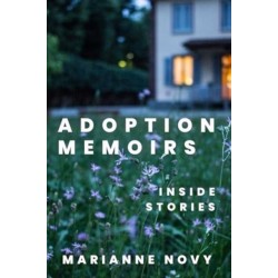 Adoption Memoirs: Inside Stories
