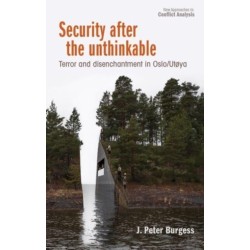 Security After the Unthinkable: Terror and Disenchantment in Norway