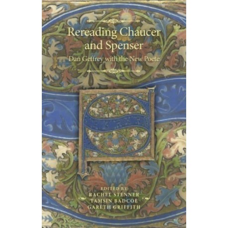 Rereading Chaucer and Spenser: Dan Geffrey with the New Poete