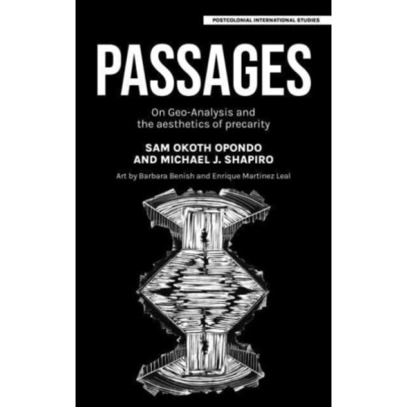Passages: On Geo-Analysis and the Aesthetics of Precarity