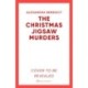 The Christmas Jigsaw Murders: The deliciously dark Christmas cracker from the bestselling author of Murder on the Christmas Express