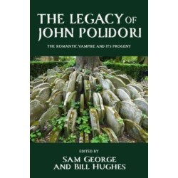 The Legacy of John Polidori: The Romantic Vampire and its Progeny