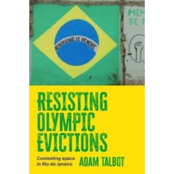 Resisting Olympic Evictions: Contesting Space in Rio De Janeiro