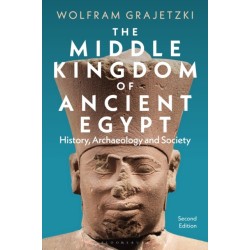 The Middle Kingdom of Ancient Egypt: History, Archaeology and Society