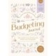 The Budgeting Journal: Take Control of Your Finances and Achieve Your Saving Goals