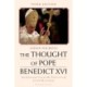 The Thought of Pope Benedict XVI: An Introduction to the Theology of Joseph Ratzinger
