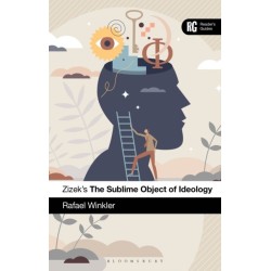 Zizek's The Sublime Object of Ideology: A Reader’s Guide