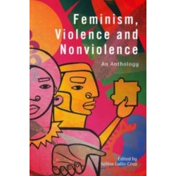 Feminism, Violence and Nonviolence: An Anthology