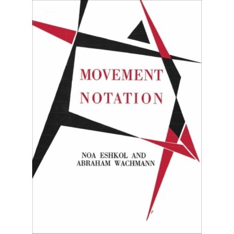 Movement Notation: Eshkol and Abraham Wachmann