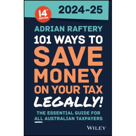 101 Ways to Save Money on Your Tax - Legally! 2024 - 2025