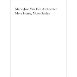 Marie-Jose Van Hee architecten: More Home, More Garden