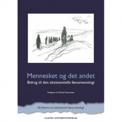 Mennesket og det andet: Bidrag til den eksistentielle fænomenologi