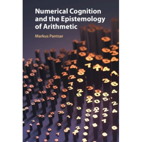 Numerical Cognition and the Epistemology of Arithmetic