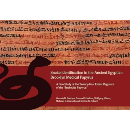 Snake Identification in the Ancient Egyptian Brooklyn Medical Papyrus: A New Study of the Twenty-Four Extant Registers of the 'Snakebite Papyrus'