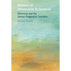 Salience of Information in Japanese: Discourse and the Syntax–Pragmatics Interface