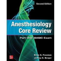 Anesthesiology Core Review: Part One: BASIC Exam, Second Edition
