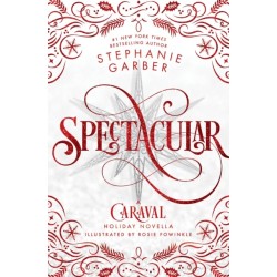 Spectacular: A Caraval Holiday Novella