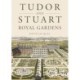 Tudor and Stuart Royal Gardens