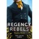 Regency Rebels: The Lavish Lords: The Disgraceful Lord Gray (the King's Elite) / the Determined Lord Hadleigh
