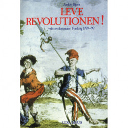 Leve revolutionen!: det revolutionære Frankrig 1789-99