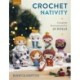 Crochet Nativity: Complete Instructions for 10 Dolls