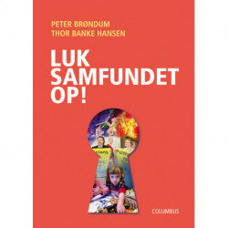 Luk samfundet op!