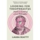 Looking for Theophrastus: Travels in Search of a Lost Philosopher