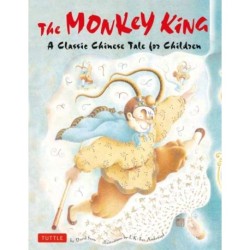 The Monkey King: A Classic Chinese Tale for Children