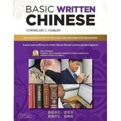 Basic Written Chinese: An Introduction to Reading and Writing for Beginners (Audio Recordings Included)