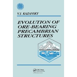 Evolution of Ore-bearing Precambrian Structures: Russian Translations Series 110