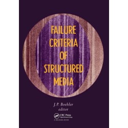 Failure Criteria of Structured Media: Proceedings of the CNRS international colloquium No 351, Villard-de-Lans, 21-24 June 1983