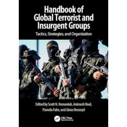 Handbook of Terrorist and Insurgent Groups: A Global Survey of Threats, Tactics, and Characteristics