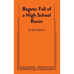 Begets: Fall of a High School Ronin: Fall of a High School Ronin