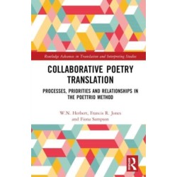 Collaborative Poetry Translation: Processes, Priorities, and Relationships in the Poettrio Method