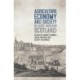 Agriculture, Economy and Society in Early Modern Scotland
