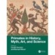 Primates in History, Myth, Art, and Science
