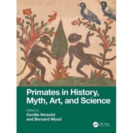 Primates in History, Myth, Art, and Science