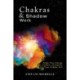 Chakras & Shadow Work: Align Your Energy Centers and Explore Your Hidden Self