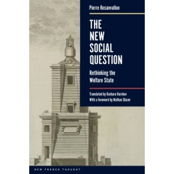 The New Social Question: Rethinking the Welfare State