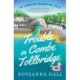 Trouble in Combe Tollbridge: a heart-warming, seaside summer read