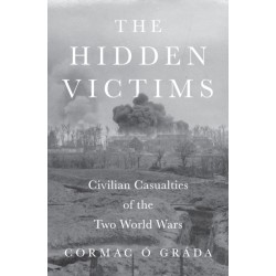 The Hidden Victims: Civilian Casualties of the Two World Wars