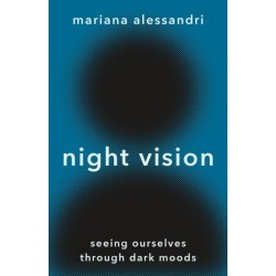Night Vision: Seeing Ourselves through Dark Moods
