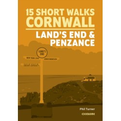 15 Short Walks in Cornwall: Land's End and Penzance